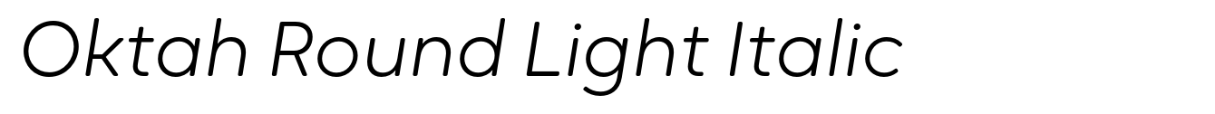 Oktah Round Light Italic